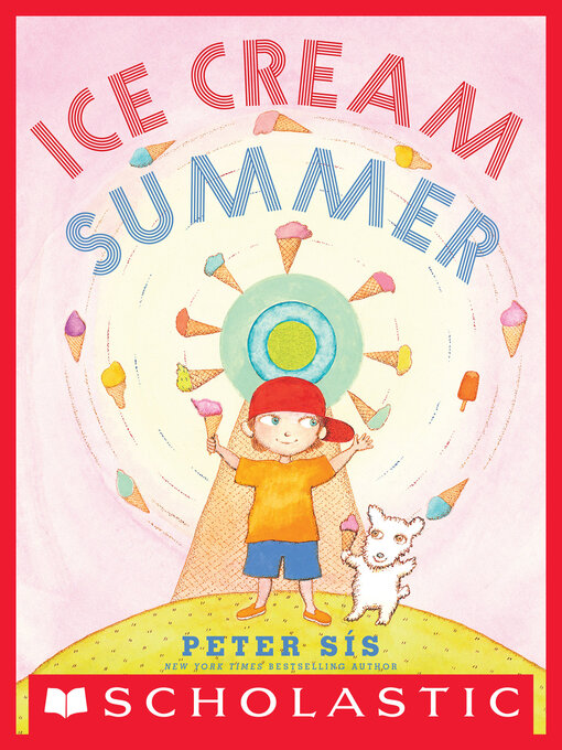 Title details for Ice Cream Summer by Peter Sís - Available